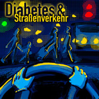 Diabetes und Stra&szlig;enverkehr.